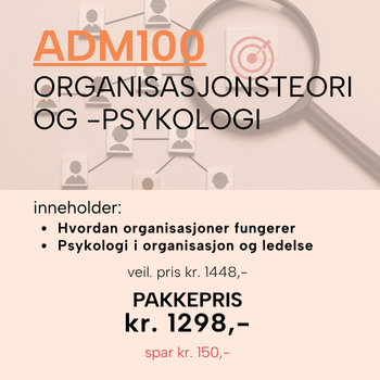 ADM100 Organisasjonsteori og -psykologi  | kr. 1298,-